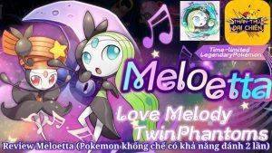 Khám phá Pokemon Huyền thoại Meloetta: Đặc điểm, Hệ, Form