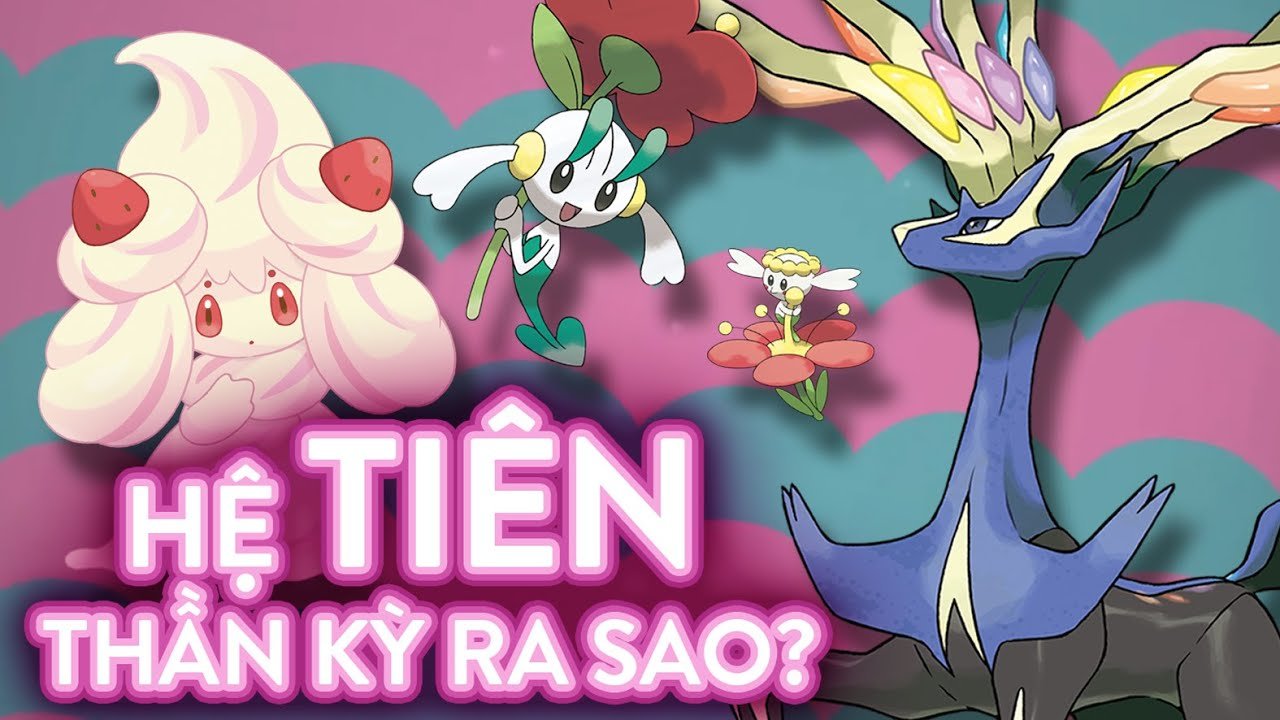 Fairy Type Pokemon: Sức mạnh và Điểm yếu hệ Tiên